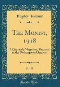 The Monist, 1918, Vol. 28