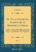 M. Tulli Ciceronis Scripta Quae Manserunt Omnia, Vol. 3