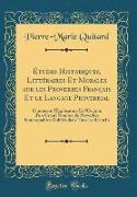 Études Historiques, Littéraires Et Morales sur les Proverbes Français Et le Langage Proverbial