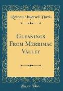 Gleanings From Merrimac Valley (Classic Reprint)