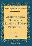 Archivio della R. Societa Romana di Storia Patria, 1901, Vol. 24 (Classic Reprint)