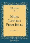 More Letters From Billy (Classic Reprint)