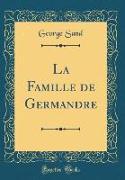 La Famille de Germandre (Classic Reprint)