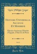Histoire Universelle, Ancienne Et Moderne, Vol. 1