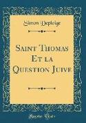 Saint Thomas Et la Question Juive (Classic Reprint)