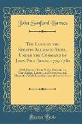The Logs of the Serapis-Alliance-Ariel, Under the Command of John Paul Jones, 1779 1780