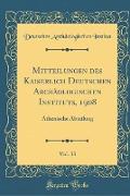 Mitteilungen des Kaiserlich Deutschen Archäologischen Instituts, 1908, Vol. 33