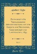 Zeitschrift für Vergleichende Sprachforschung auf dem Gebiete der Deutschen, Griechischen und Lateinischen, 1854, Vol. 3 (Classic Reprint)