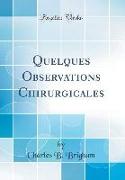 Quelques Observations Chirurgicales (Classic Reprint)