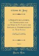 L'Hermite de Londres, ou Observations sur les Moeurs Et Usages des Anglais au Commencement du Xixe Siècle, Vol. 3