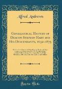 Genealogical History of Deacon Stephen Hart and His Descendants, 1632-1875