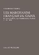 Les marchands français de Cadix et la crise de la Carrera de Indias, 1778-1828