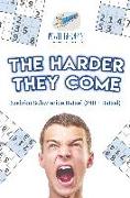 The Harder They Come | Sudoku Schwierige Rätsel (240 + Rätsel)