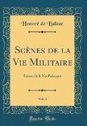 Scènes de la Vie Militaire, Vol. 1: Scènes de la Vie Politique (Classic Reprint)