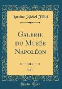 Galerie du Musée Napoléon, Vol. 1 (Classic Reprint)