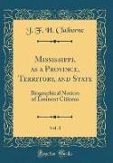 Mississippi, as a Province, Territory, and State, Vol. 1