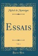 Essais, Vol. 2 (Classic Reprint)