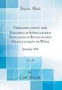 Verhandlungen der Kaiserlich-Königlichen Zoologisch-Botanischen Gesellschaft in Wien, Vol. 44
