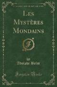 Les Mystères Mondains (Classic Reprint)
