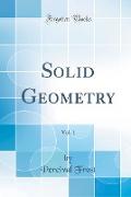 Solid Geometry, Vol. 1 (Classic Reprint)