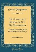 The Complete Works of Guy De Maupassant