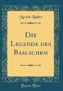 Die Legende des Baalschem (Classic Reprint)