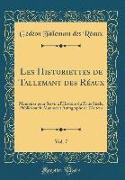 Les Historiettes de Tallemant des Réaux, Vol. 7