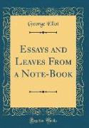 Essays and Leaves From a Note-Book (Classic Reprint)