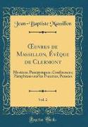 OEuvres de Massillon, Évêque de Clermont, Vol. 2