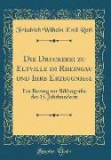 Die Druckerei zu Eltville im Rheingau und Ihre Erzeugnisse