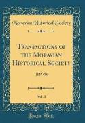 Transactions of the Moravian Historical Society, Vol. 1