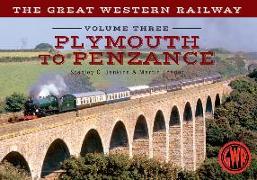 The Great Western Railway Volume Three Plymouth to Penzance