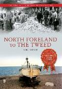 North Foreland to the Tweed the Fishing Industry Through Time