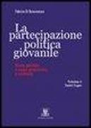 La partecipazione politica giovanile. Nuove politiche e nuove generazioni a confronto