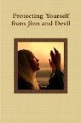 Protecting Yourself from Jinn and Devil