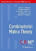 Combinatorial Matrix Theory