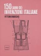 150 (anni di) invenzioni italiane