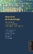 Itinerarios de la psicología : circulación de saberes y prácticas en la Argentina del siglo XX