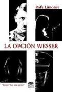 La opción Wesser