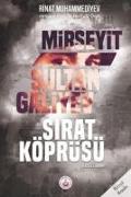 Mirseyit Sultan Galiyev Sirat Köprüsü