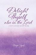 Delight Thyself Also In The Lord