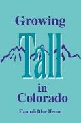 Growing Tall In Colorado