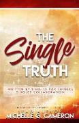 The Single Truth: Written by Singles for Singles. Singles Collaboration