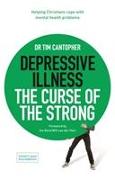 Depressive Illness: The Curse of the Strong