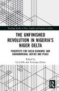 The Unfinished Revolution in Nigeria’s Niger Delta