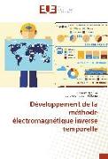 Développement de la méthode électromagnétique inverse temporelle