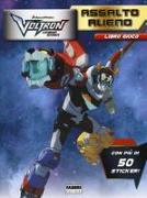 Assalto alieno. Voltron. Legendary defender. Libro gioco. Con adesivi