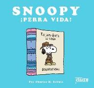 Snoopy, ¡Perra vida!