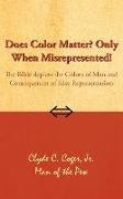 Does Color Matter? Only When Misrepresented!
