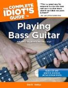 The Complete Idiot's Guide to Playing Bass Guitar